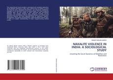 Buchcover von NAXALITE VIOLENCE IN INDIA: A SOCIOLOGICAL STUDY