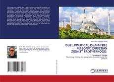 Couverture de DUEL POLITICAL ISLAM-FREE MASONIC CHRISTIAN ZIONIST BROTHERHOOD: