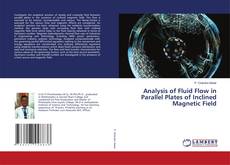 Buchcover von Analysis of Fluid Flow in Parallel Plates of Inclined Magnetic Field
