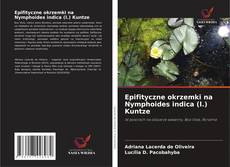Epifityczne okrzemki na Nymphoides indica (l.) Kuntze的封面