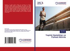 Yaşlılık Hastalıkları ve Fiziksel Aktivite kitap kapağı