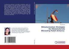 Portada del libro de Miniaturization Strategies for Metamaterials Microstrip Patch Antenna
