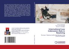 Couverture de International Law Indonesia's Role in Resolving