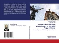 The Effect of Different Aspect Ratios of Recycled Copper Fibers的封面