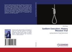 Saddam Execution: History Messiest Trial kitap kapağı