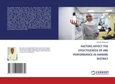 Buchcover von FACTORS AFFECT THE EFFECTIVENESS OF ABE PERFORMANCE IN AWBARE DISTRICT