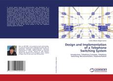Design and Implementation of a Telephone Switching System kitap kapağı