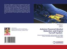 Couverture de Arduino-Powered Alcohol Detection and Engine Turnoff System