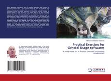 Couverture de Practical Exercises for General Usage softwares