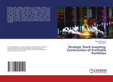 Couverture de Strategic Stock Investing: Construction of Profitable Portfolios
