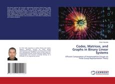 Couverture de Codes, Matrices, and Graphs in Binary Linear Systems