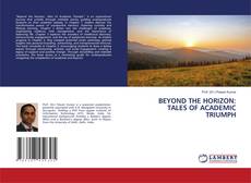 Couverture de BEYOND THE HORIZON: TALES OF ACADEMIC TRIUMPH