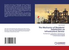 The Mechanics of Residents’ Satisfaction on Infrastructure Service kitap kapağı