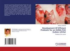 Buchcover von Development Of Efficient Probiotic for an Edible Fish (Labeo rohita)