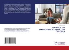 TEXTBOOK ON PSYCHOLOGICAL IMPACT ON CHILDREN kitap kapağı