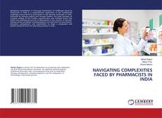 Buchcover von NAVIGATING COMPLEXITIES FACED BY PHARMACISTS IN INDIA
