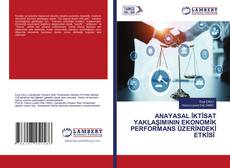 ANAYASAL İKTİSAT YAKLAŞIMININ EKONOMİK PERFORMANS ÜZERİNDEKİ ETKİSİ kitap kapağı