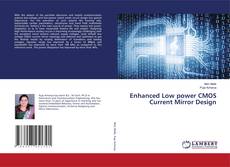 Capa do livro de Enhanced Low power CMOS Current Mirror Design 
