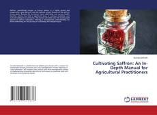 Cultivating Saffron: An In-Depth Manual for Agricultural Practitioners kitap kapağı