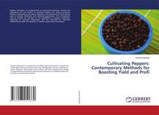 Capa do livro de Cultivating Peppers: Contemporary Methods for Boosting Yield and Profi 