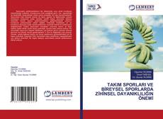Portada del libro de TAKIM SPORLARI VE BİREYSEL SPORLARDA ZİHİNSEL DAYANIKLILIĞIN ÖNEMİ