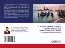 A Study on Novel Adrakha Al-Nisyan(Realising Forgetfulness) by Shalan kitap kapağı