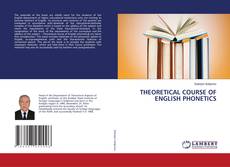 Copertina di THEORETICAL COURSE OF ENGLISH PHONETICS