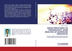 Couverture de FROM STRUCTURES TO THERAPEUTICS: QSAR ANALYSIS OF QUINOLINE DERIVATIVE