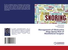 Management of Obstructive Sleep Apnea-Role of Maxillofacial Surgeon的封面