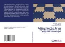 Buchcover von Outdoor Floor Tiles Derived from Natural Rubber and Polyurethane Compos