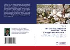 The Genetic Analysis in American Cotton (Gossypium hirsutum L.) kitap kapağı