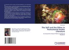 The Self and the Other in Postcolonial Arabic Literature kitap kapağı