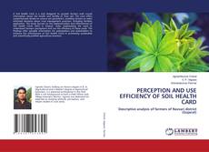 Portada del libro de PERCEPTION AND USE EFFICIENCY OF SOIL HEALTH CARD