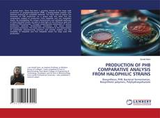Capa do livro de PRODUCTION OF PHB COMPARATIVE ANALYSIS FROM HALOPHILIC STRAINS 