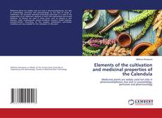 Capa do livro de Elements of the cultivation and medicinal properties of the Calendula 