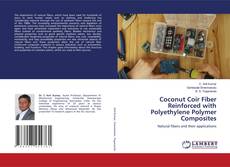 Copertina di Coconut Coir Fiber Reinforced with Polyethylene Polymer Composites