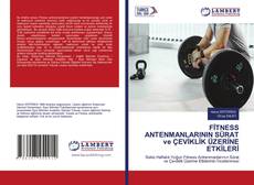 Portada del libro de FİTNESS ANTENMANLARININ SÜRAT ve ÇEVİKLİK ÜZERİNE ETKİLERİ