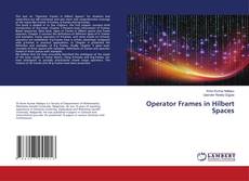 Capa do livro de Operator Frames in Hilbert Spaces 