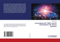 Portada del libro de Leveraging IoT, SDN, and AI Innovations for Smart Systems
