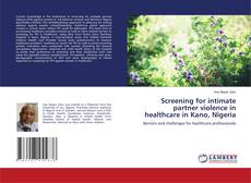 Couverture de Screening for intimate partner violence in healthcare in Kano, Nigeria