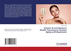Portada del libro de Vitamin D and Women's Health: Focusing on Ovarian Aging and Depression