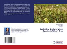 Portada del libro de Ecological Study of Weed Species in Wheat Crop
