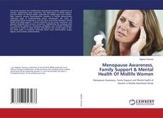 Bookcover of Menopause Awareness, Family Support & Mental Health Of Midlife Women