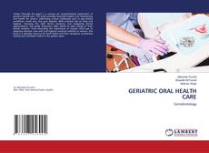 Bookcover of GERIATRIC ORAL HEALTH CARE