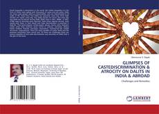Copertina di GLIMPSES OF CASTEDISCRIMINATION & ATROCITY ON DALITS IN INDIA & ABROAD