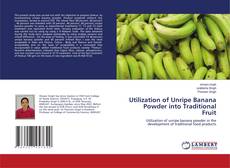 Buchcover von Utilization of Unripe Banana Powder into Traditional Fruit
