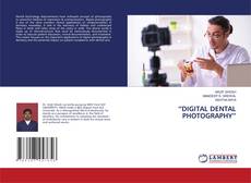 Copertina di “DIGITAL DENTAL PHOTOGRAPHY”