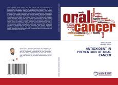 Copertina di ANTIOXIDENT IN PREVENTION OF ORAL CANCER