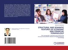 Buchcover von STRUCTURAL AND SEMANTIC FEATURES OF ECONOMIC AND FINANCIAL TERMINOLOGY