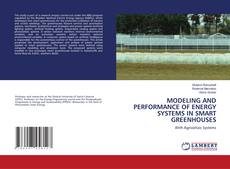 Copertina di MODELING AND PERFORMANCE OF ENERGY SYSTEMS IN SMART GREENHOUSES